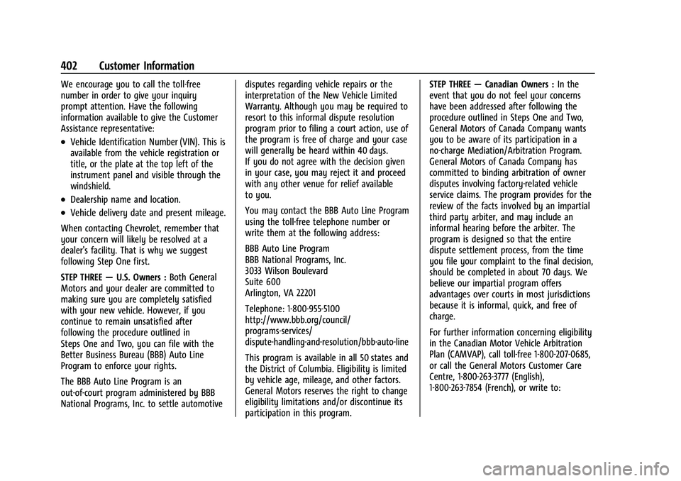 CHEVROLET TAHOE 2021 Owners Manual Chevrolet Tahoe/Suburban Owner Manual (GMNA-Localizing-U.S./Canada/
Mexico-13690484) - 2021 - crc - 8/17/20
402 Customer Information
We encourage you to call the toll-free
number in order to give your CHEVROLET TAHOE 2021 Owners Manual Chevrolet Tahoe/Suburban Owner Manual (GMNA-Localizing-U.S./Canada/
Mexico-13690484) - 2021 - crc - 8/17/20
402 Customer Information
We encourage you to call the toll-free
number in order to give your