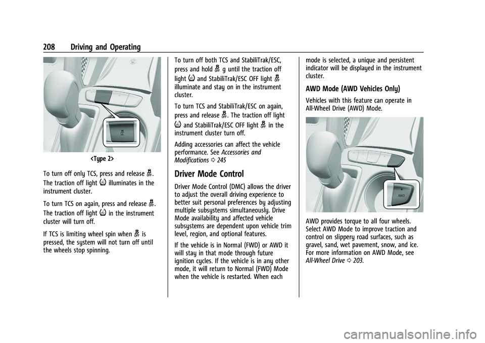 CHEVROLET TRAILBLAZER 2021  Owners Manual Chevrolet Trailblazer Owner Manual (GMNA-Localizing-U.S./Canada-
14400528) - 2021 - CRC - 11/7/19
208 Driving and Operating
<Type 2>
To turn off only TCS, press and release
g.
The traction off light
i