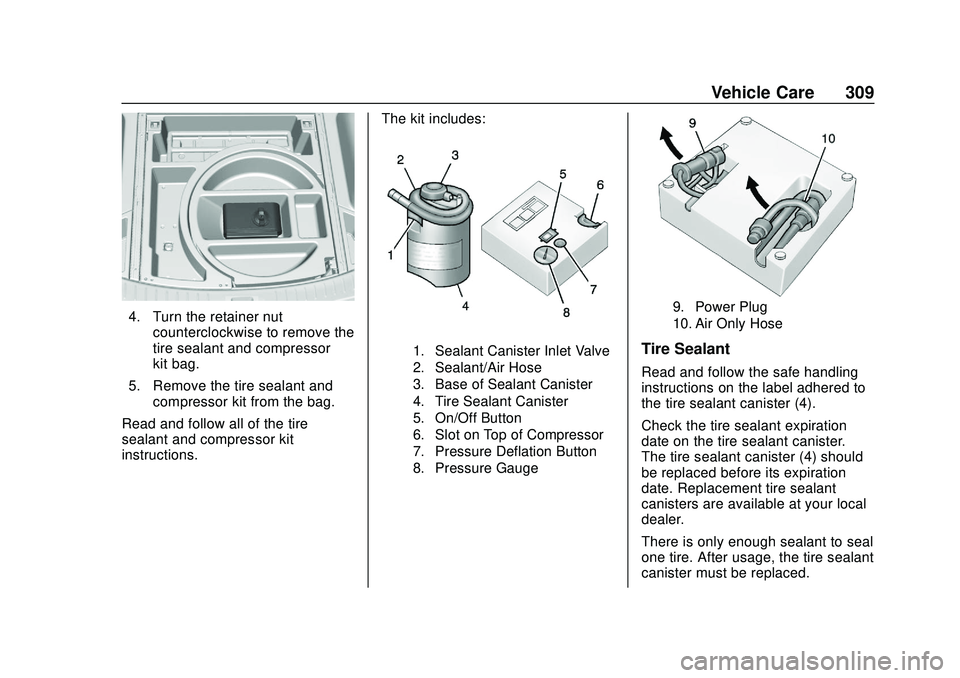 CHEVROLET BLAZER 2020  Owners Manual Chevrolet Blazer Owner Manual (GMNA-Localizing-U.S./Canada/Mexico-
13557845) - 2020 - CRC - 3/24/20
Vehicle Care 309
4. Turn the retainer nutcounterclockwise to remove the
tire sealant and compressor
