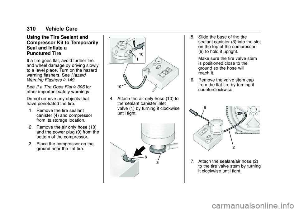 CHEVROLET BLAZER 2020  Owners Manual Chevrolet Blazer Owner Manual (GMNA-Localizing-U.S./Canada/Mexico-
13557845) - 2020 - CRC - 3/24/20
310 Vehicle Care
Using the Tire Sealant and
Compressor Kit to Temporarily
Seal and Inflate a
Punctur