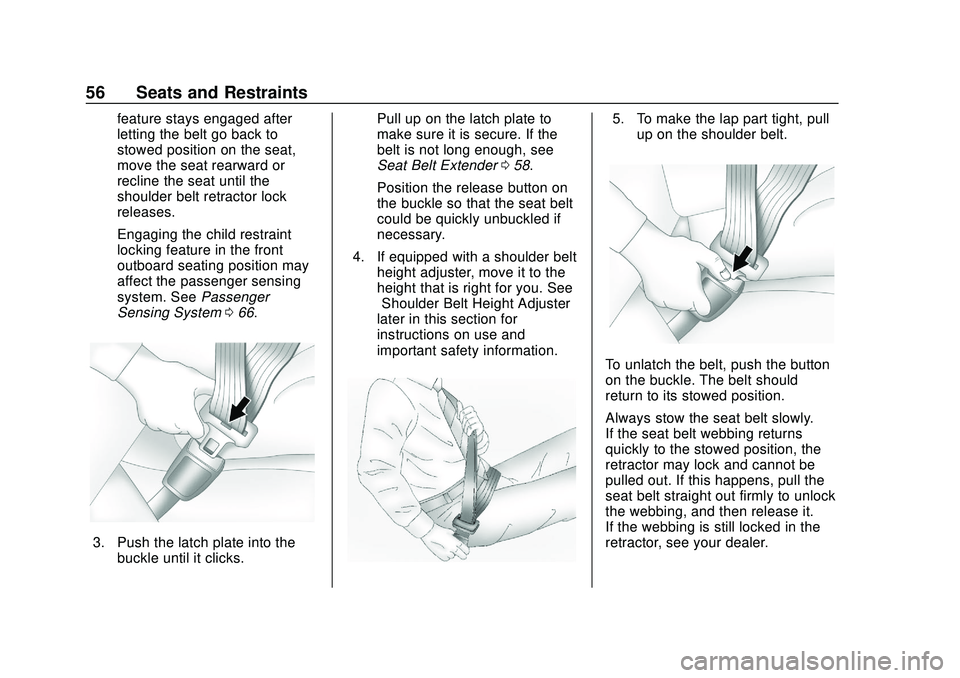 CHEVROLET BLAZER 2020  Owners Manual Chevrolet Blazer Owner Manual (GMNA-Localizing-U.S./Canada/Mexico-
13557845) - 2020 - CRC - 3/24/20
56 Seats and Restraints
feature stays engaged after
letting the belt go back to
stowed position on t