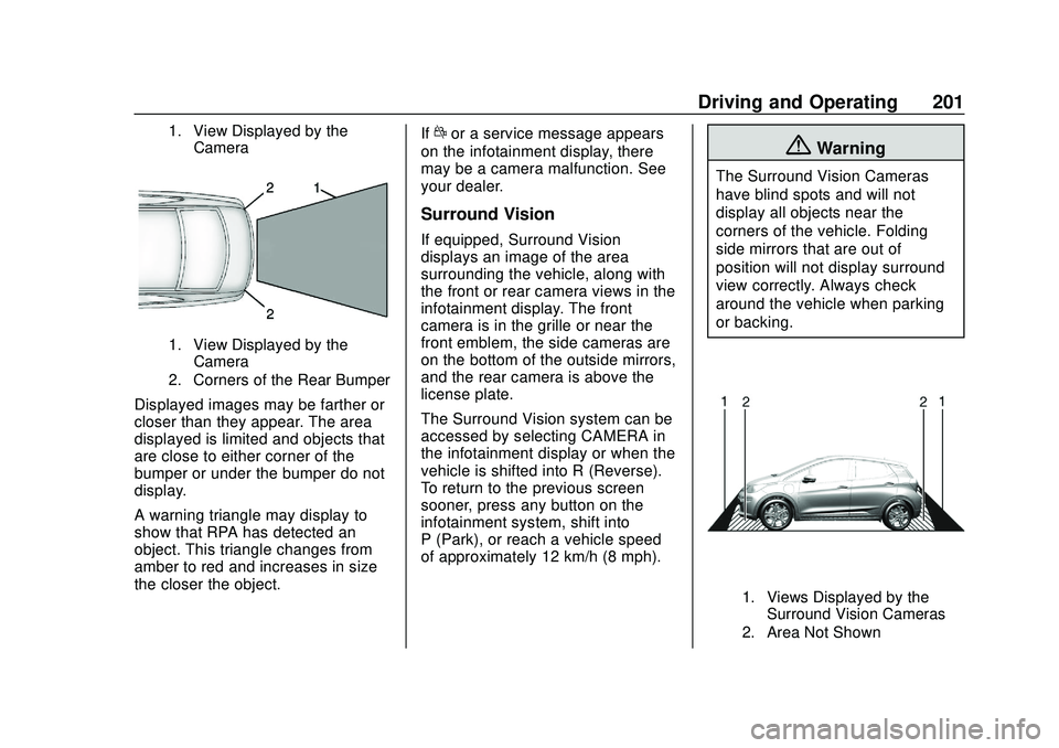 CHEVROLET BOLT EV 2020  Owners Manual Chevrolet BOLT EV Owner Manual (GMNA-Localizing-U.S./Canada/Mexico-
13556250) - 2020 - CRC - 2/11/20
Driving and Operating 201
1. View Displayed by theCamera
1. View Displayed by theCamera
2. Corners 