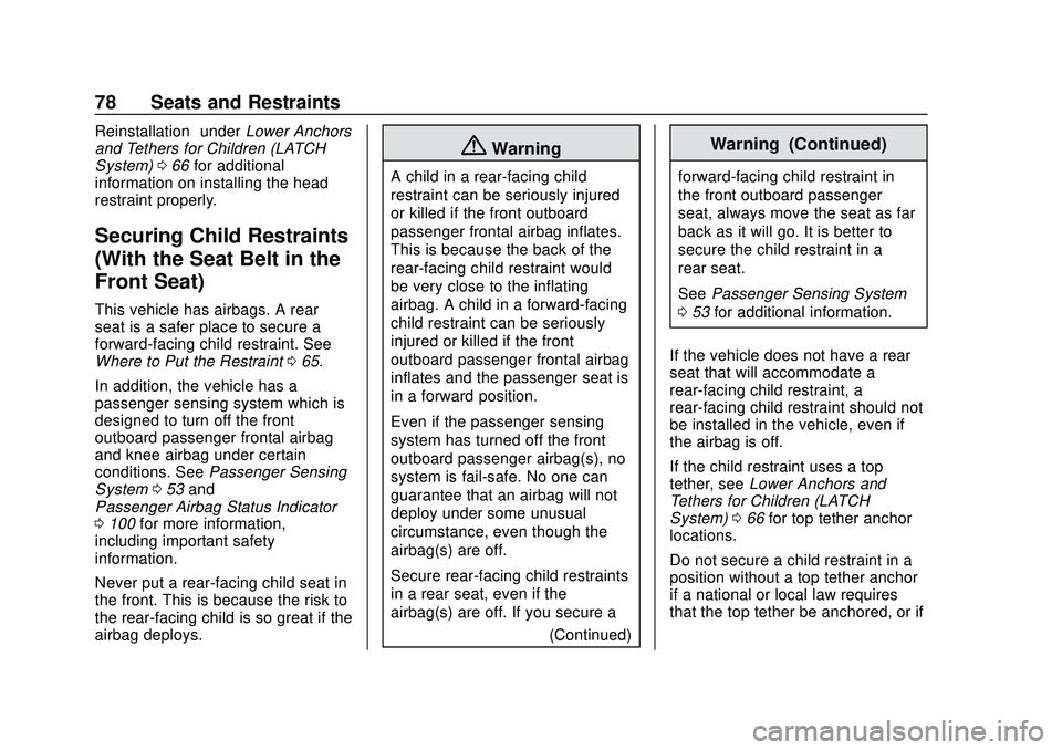 CHEVROLET BOLT EV 2020  Owners Manual Chevrolet BOLT EV Owner Manual (GMNA-Localizing-U.S./Canada/Mexico-
13556250) - 2020 - CRC - 2/11/20
78 Seats and Restraints
Reinstallation”underLower Anchors
and Tethers for Children (LATCH
System)