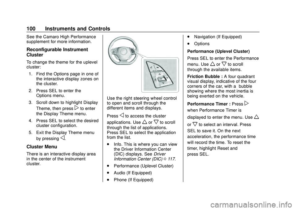 CHEVROLET CAMARO 2020 Get To Know Guide Chevrolet Camaro Owner Manual (GMNA-Localizing-U.S./Canada/Mexico-
13556304) - 2020 - CRC - 9/3/19
100 Instruments and Controls
See the Camaro High Performance
supplement for more information.
Reconfi CHEVROLET CAMARO 2020 Get To Know Guide Chevrolet Camaro Owner Manual (GMNA-Localizing-U.S./Canada/Mexico-
13556304) - 2020 - CRC - 9/3/19
100 Instruments and Controls
See the Camaro High Performance
supplement for more information.
Reconfi