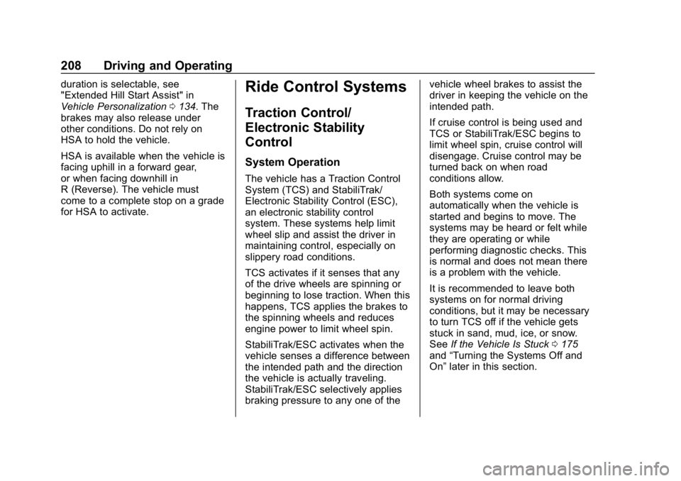 CHEVROLET EQUINOX 2020  Owners Manual Chevrolet Equinox Owner Manual (GMNA-Localizing-U.S./Canada/Mexico-
13555863) - 2020 - CRC - 8/2/19
208 Driving and Operating
duration is selectable, see
"Extended Hill Start Assist" in
Vehicl