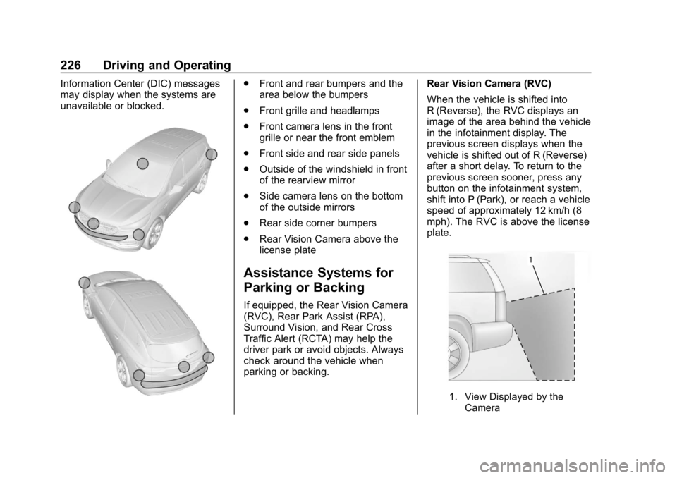 CHEVROLET EQUINOX 2020  Owners Manual Chevrolet Equinox Owner Manual (GMNA-Localizing-U.S./Canada/Mexico-
13555863) - 2020 - CRC - 8/2/19
226 Driving and Operating
Information Center (DIC) messages
may display when the systems are
unavail