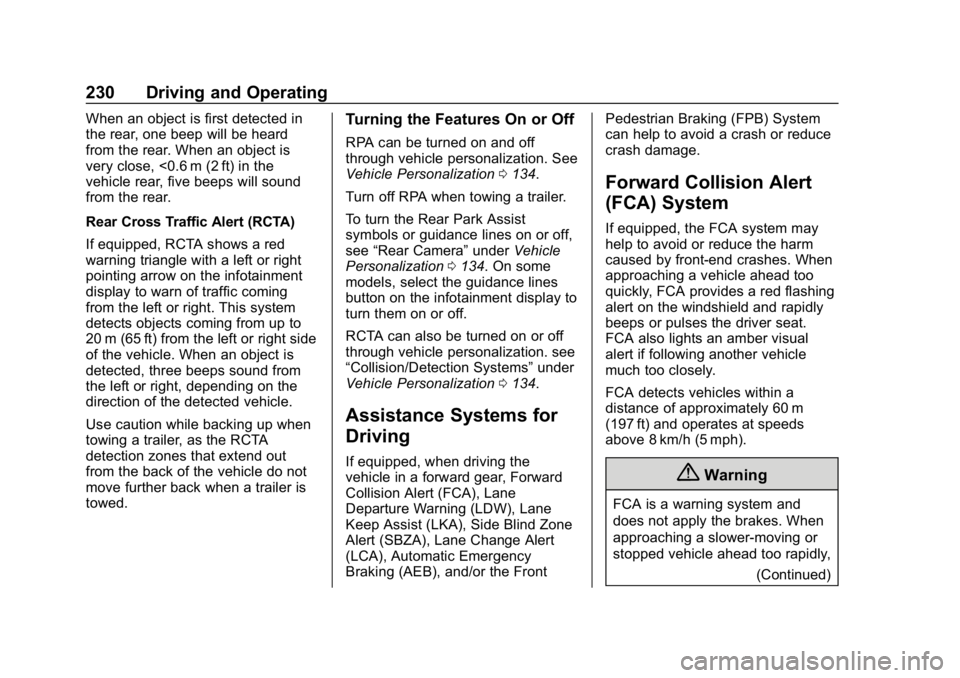 CHEVROLET EQUINOX 2020  Owners Manual Chevrolet Equinox Owner Manual (GMNA-Localizing-U.S./Canada/Mexico-
13555863) - 2020 - CRC - 8/2/19
230 Driving and Operating
When an object is first detected in
the rear, one beep will be heard
from 