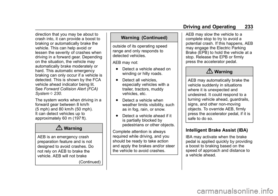 CHEVROLET EQUINOX 2020  Owners Manual Chevrolet Equinox Owner Manual (GMNA-Localizing-U.S./Canada/Mexico-
13555863) - 2020 - CRC - 8/2/19
Driving and Operating 233
direction that you may be about to
crash into, it can provide a boost to
b
