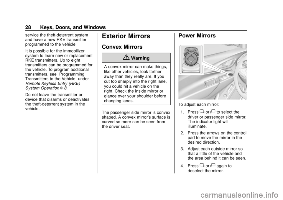 CHEVROLET EQUINOX 2020 Owners Manual Chevrolet Equinox Owner Manual (GMNA-Localizing-U.S./Canada/Mexico-
13555863) - 2020 - CRC - 8/2/19
28 Keys, Doors, and Windows
service the theft-deterrent system
and have a new RKE transmitter
progra CHEVROLET EQUINOX 2020 Owners Manual Chevrolet Equinox Owner Manual (GMNA-Localizing-U.S./Canada/Mexico-
13555863) - 2020 - CRC - 8/2/19
28 Keys, Doors, and Windows
service the theft-deterrent system
and have a new RKE transmitter
progra