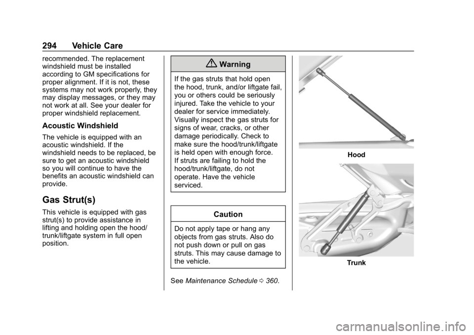 CHEVROLET EQUINOX 2020  Owners Manual Chevrolet Equinox Owner Manual (GMNA-Localizing-U.S./Canada/Mexico-
13555863) - 2020 - CRC - 8/2/19
294 Vehicle Care
recommended. The replacement
windshield must be installed
according to GM specifica