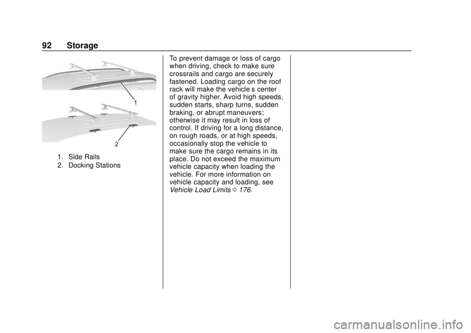 CHEVROLET EQUINOX 2020  Owners Manual Chevrolet Equinox Owner Manual (GMNA-Localizing-U.S./Canada/Mexico-
13555863) - 2020 - CRC - 8/2/19
92 Storage
1. Side Rails
2. Docking Stations
To prevent damage or loss of cargo
when driving, check 