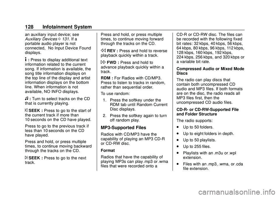CHEVROLET EXPRESS 2020  Get To Know Guide Chevrolet Express Owner Manual (GMNA-Localizing-U.S./Canada/Mexico-
13882570) - 2020 - CRC - 11/1/19
128 Infotainment System
an auxiliary input device; see
Auxiliary Devices0131. If a
portable audio p