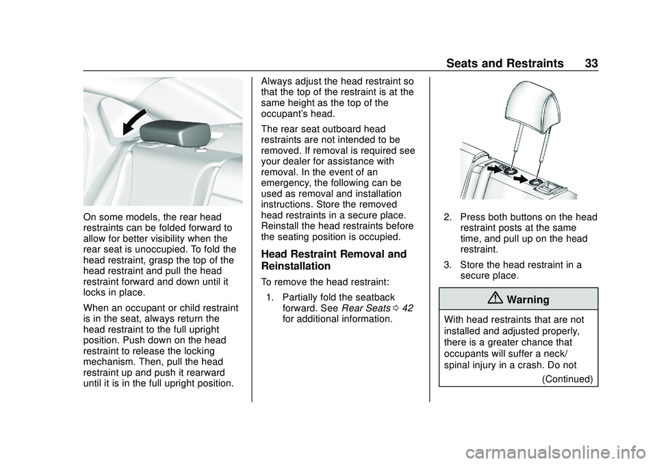 CHEVROLET IMPALA 2020  Owners Manual Chevrolet Impala Owner Manual (GMNA-Localizing-U.S./Canada-13688912) -
2020 - CRC - 6/5/19
Seats and Restraints 33
On some models, the rear head
restraints can be folded forward to
allow for better vi