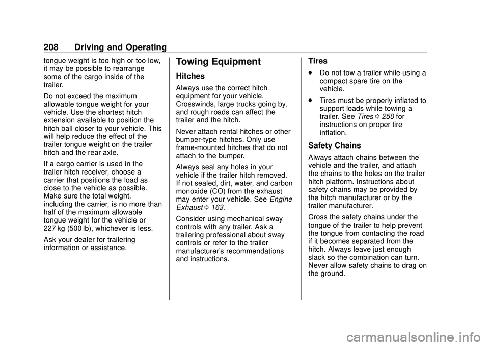 CHEVROLET MALIBU 2020  Owners Manual Chevrolet Malibu Owner Manual (GMNA-Localizing-U.S./Canada/Mexico-
13555849) - 2020 - CRC - 8/16/19
208 Driving and Operating
tongue weight is too high or too low,
it may be possible to rearrange
some