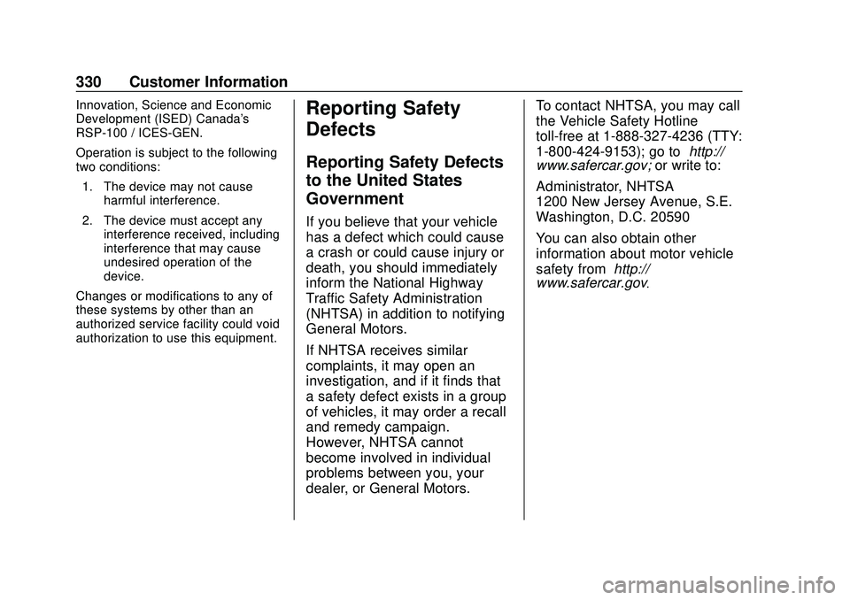CHEVROLET MALIBU 2020  Owners Manual Chevrolet Malibu Owner Manual (GMNA-Localizing-U.S./Canada/Mexico-
13555849) - 2020 - CRC - 8/16/19
330 Customer Information
Innovation, Science and Economic
Development (ISED) Canada's
RSP-100 / 