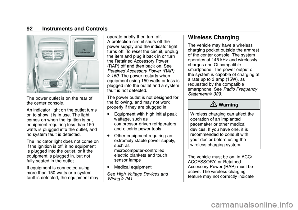 CHEVROLET MALIBU 2020  Owners Manual Chevrolet Malibu Owner Manual (GMNA-Localizing-U.S./Canada/Mexico-
13555849) - 2020 - CRC - 8/16/19
92 Instruments and Controls
The power outlet is on the rear of
the center console.
An indicator ligh