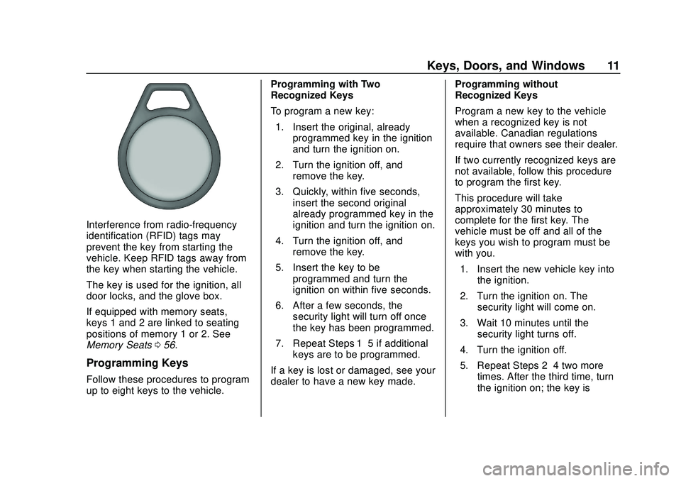 CHEVROLET SILVERADO 2020 Owners Manual Chevrolet Silverado Owner Manual (GMNA-Localizing-U.S./Canada/Mexico-
13337620) - 2020 - CTC - 1/27/20
Keys, Doors, and Windows 11
Interference from radio-frequency
identification (RFID) tags may
prev CHEVROLET SILVERADO 2020 Owners Manual Chevrolet Silverado Owner Manual (GMNA-Localizing-U.S./Canada/Mexico-
13337620) - 2020 - CTC - 1/27/20
Keys, Doors, and Windows 11
Interference from radio-frequency
identification (RFID) tags may
prev
