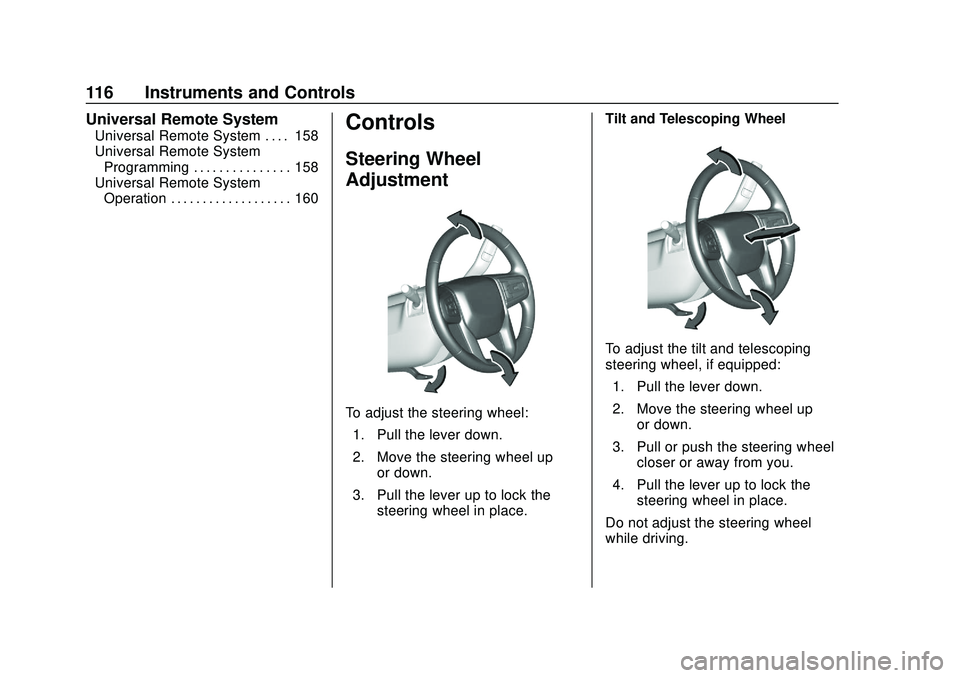CHEVROLET SILVERADO 2020  Owners Manual Chevrolet Silverado Owner Manual (GMNA-Localizing-U.S./Canada/Mexico-
13337620) - 2020 - CTC - 1/27/20
116 Instruments and Controls
Universal Remote System
Universal Remote System . . . . 158
Universa