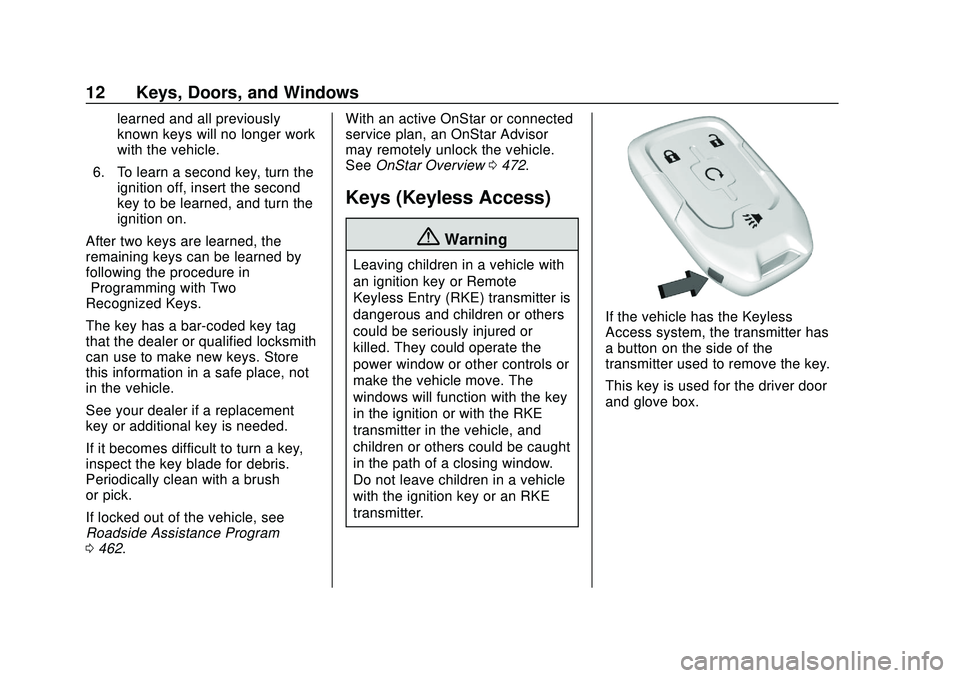 CHEVROLET SILVERADO 2020 Owners Manual Chevrolet Silverado Owner Manual (GMNA-Localizing-U.S./Canada/Mexico-
13337620) - 2020 - CTC - 1/27/20
12 Keys, Doors, and Windows
learned and all previously
known keys will no longer work
with the ve CHEVROLET SILVERADO 2020 Owners Manual Chevrolet Silverado Owner Manual (GMNA-Localizing-U.S./Canada/Mexico-
13337620) - 2020 - CTC - 1/27/20
12 Keys, Doors, and Windows
learned and all previously
known keys will no longer work
with the ve