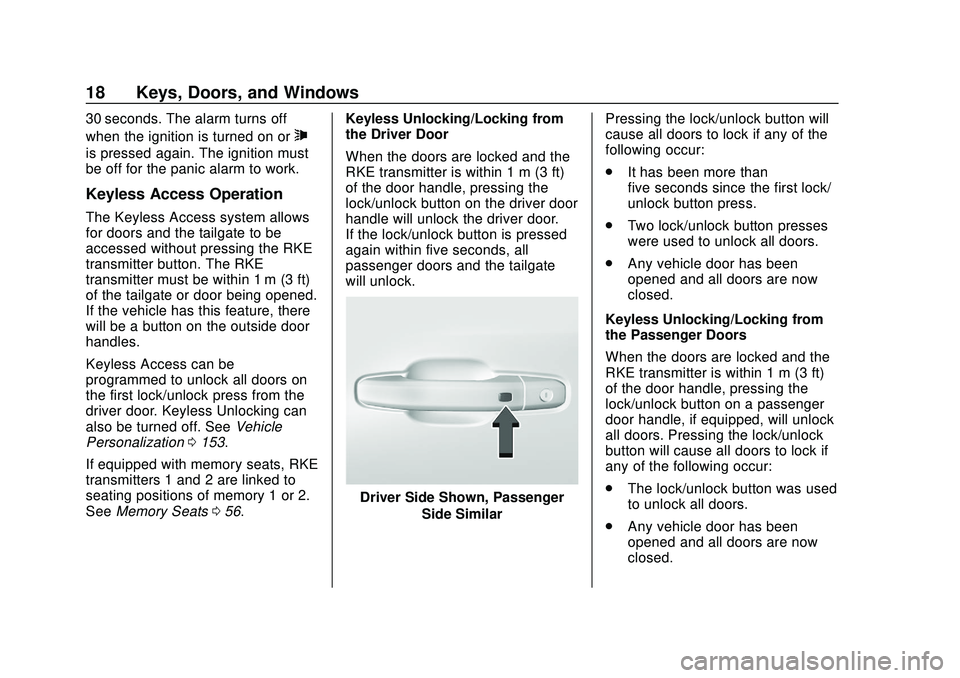 CHEVROLET SILVERADO 2020 Owners Manual Chevrolet Silverado Owner Manual (GMNA-Localizing-U.S./Canada/Mexico-
13337620) - 2020 - CTC - 1/27/20
18 Keys, Doors, and Windows
30 seconds. The alarm turns off
when the ignition is turned on or
7
i CHEVROLET SILVERADO 2020 Owners Manual Chevrolet Silverado Owner Manual (GMNA-Localizing-U.S./Canada/Mexico-
13337620) - 2020 - CTC - 1/27/20
18 Keys, Doors, and Windows
30 seconds. The alarm turns off
when the ignition is turned on or
7
i
