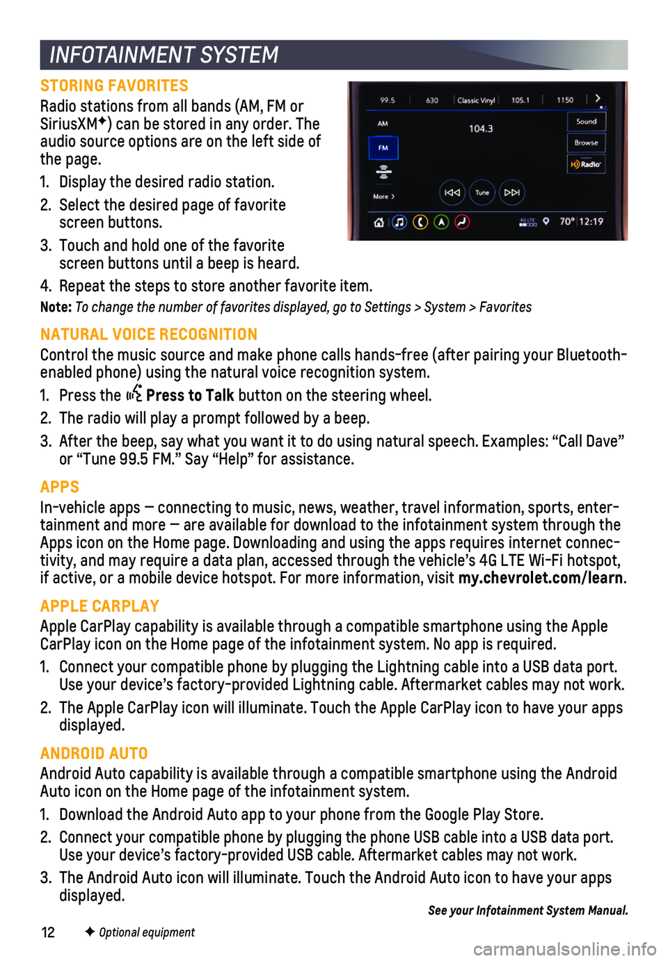 CHEVROLET SILVERADO 2020  Get To Know Guide 12F Optional equipment
INFOTAINMENT SYSTEM
STORING FAVORITES 
Radio stations from all bands (AM, FM or SiriusXMF) can be stored in any order. The audio source options are on the left side of the page.