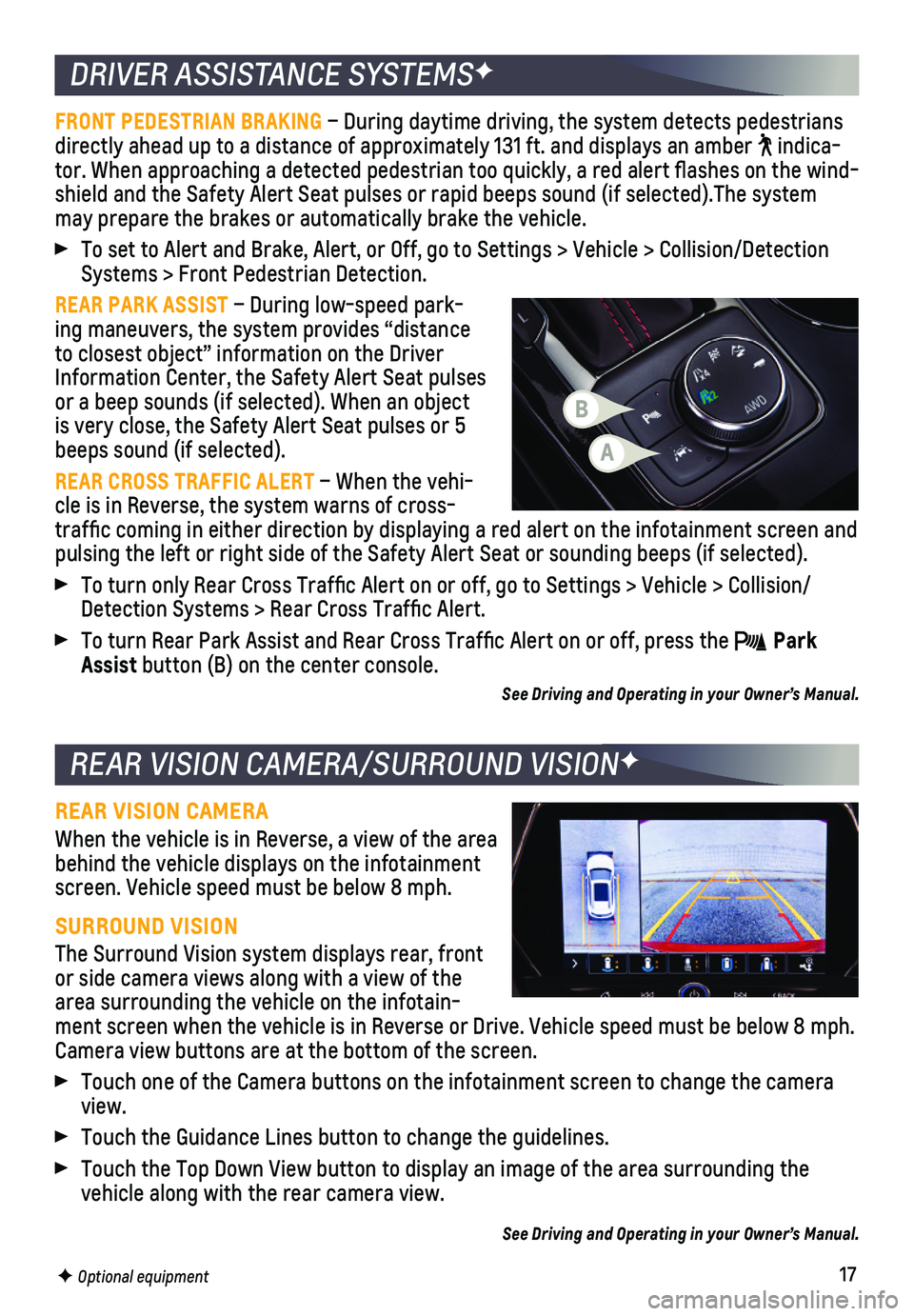 CHEVROLET BLAZER 2019  Get To Know Guide 17
DRIVER ASSISTANCE SYSTEMSF
REAR VISION CAMERA/SURROUND VISIONF
FRONT PEDESTRIAN BRAKING – During daytime driving, the system detects pedestrians directly ahead up to a distance of approximately 1