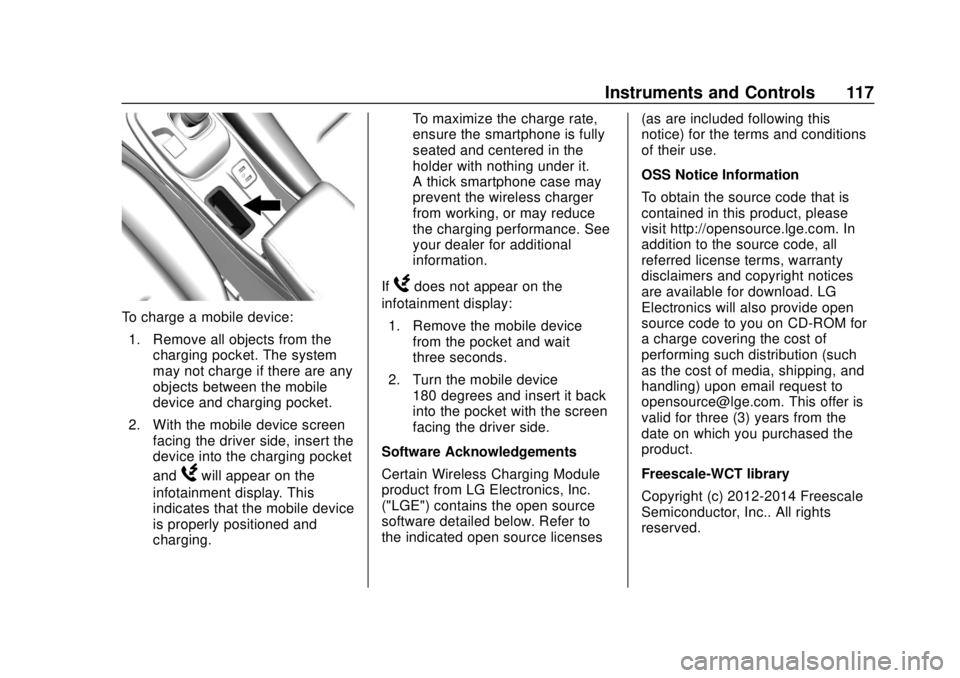 CHEVROLET BOLT EV 2019  Owners Manual Chevrolet BOLT EV Owner Manual (GMNA-Localizing-U.S./Canada/Mexico-
12163003) - 2019 - crc - 5/18/18
Instruments and Controls 117
To charge a mobile device:1. Remove all objects from the charging pock