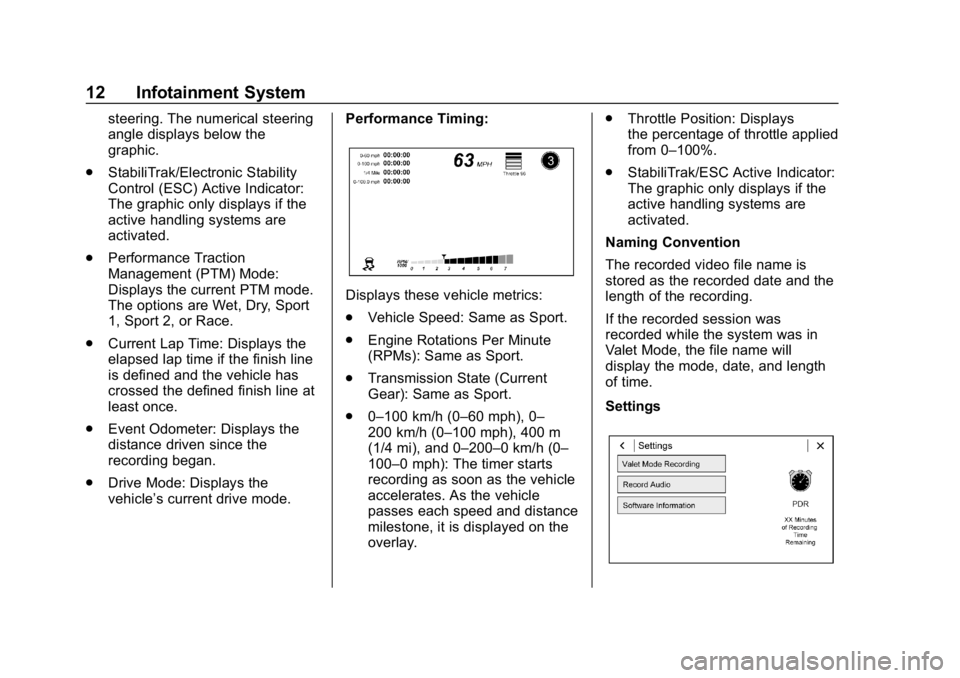 CHEVROLET CAMARO 2019  High Performance Owner Manual Chevrolet Camaro High Performance Owner Manual Supplement (GMNA-
Localizing-U.S./Canada/Mexico-12461812) - 2019 - crc - 11/7/18
12 Infotainment System
steering. The numerical steering
angle displays b