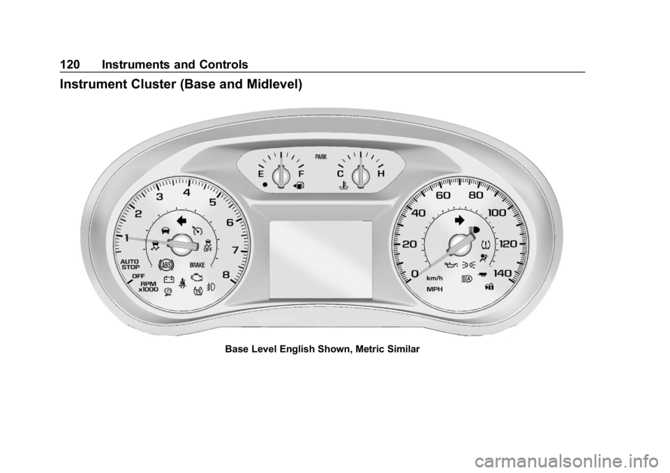 CHEVROLET EQUINOX 2019  Owners Manual Chevrolet Equinox Owner Manual (GMNA-Localizing-U.S./Canada/Mexico-
12145779) - 2019 - CRC - 7/30/18
120 Instruments and Controls
Instrument Cluster (Base and Midlevel)
Base Level English Shown, Metri