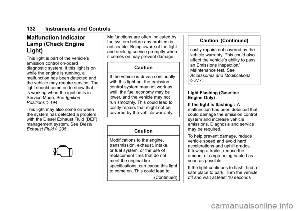 CHEVROLET EQUINOX 2019  Owners Manual Chevrolet Equinox Owner Manual (GMNA-Localizing-U.S./Canada/Mexico-
12145779) - 2019 - CRC - 7/30/18
132 Instruments and Controls
Malfunction Indicator
Lamp (Check Engine
Light)
This light is part of 