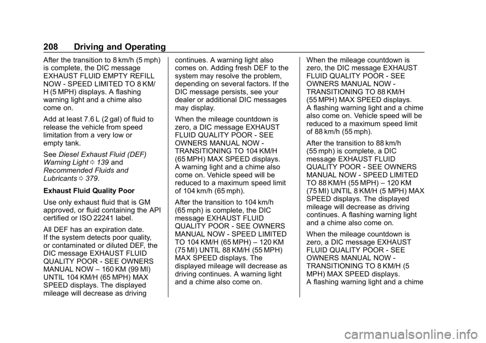CHEVROLET EQUINOX 2019  Owners Manual Chevrolet Equinox Owner Manual (GMNA-Localizing-U.S./Canada/Mexico-
12145779) - 2019 - CRC - 7/30/18
208 Driving and Operating
After the transition to 8 km/h (5 mph)
is complete, the DIC message
EXHAU
