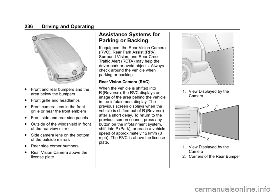 CHEVROLET EQUINOX 2019  Owners Manual Chevrolet Equinox Owner Manual (GMNA-Localizing-U.S./Canada/Mexico-
12145779) - 2019 - CRC - 7/30/18
236 Driving and Operating
.Front and rear bumpers and the
area below the bumpers
. Front grille and