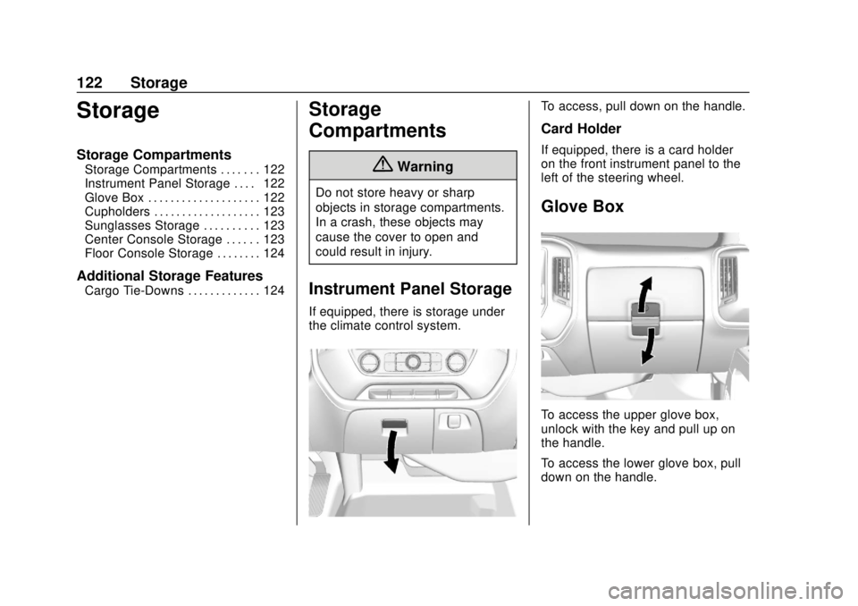 CHEVROLET SILVERADO 1500 LD 2019 Owners Manual Chevrolet Silverado LD 1500 and Silverado 2500/3500 Owner Manual (GMNA-
Localizing-U.S./Canada-12162993) - 2019 - crc - 7/30/18
122 Storage
Storage
Storage Compartments
Storage Compartments . . . . . CHEVROLET SILVERADO 1500 LD 2019 Owners Manual Chevrolet Silverado LD 1500 and Silverado 2500/3500 Owner Manual (GMNA-
Localizing-U.S./Canada-12162993) - 2019 - crc - 7/30/18
122 Storage
Storage
Storage Compartments
Storage Compartments . . . . .