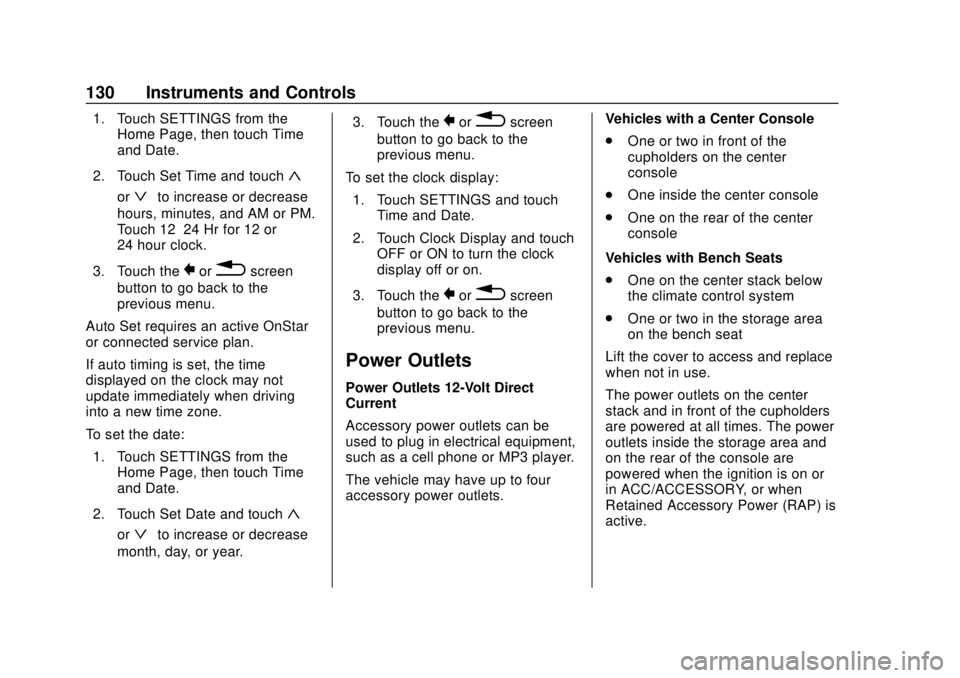 CHEVROLET SILVERADO 1500 LD 2019 Owners Manual Chevrolet Silverado LD 1500 and Silverado 2500/3500 Owner Manual (GMNA-
Localizing-U.S./Canada-12162993) - 2019 - crc - 7/30/18
130 Instruments and Controls
1. Touch SETTINGS from theHome Page, then t CHEVROLET SILVERADO 1500 LD 2019 Owners Manual Chevrolet Silverado LD 1500 and Silverado 2500/3500 Owner Manual (GMNA-
Localizing-U.S./Canada-12162993) - 2019 - crc - 7/30/18
130 Instruments and Controls
1. Touch SETTINGS from theHome Page, then t