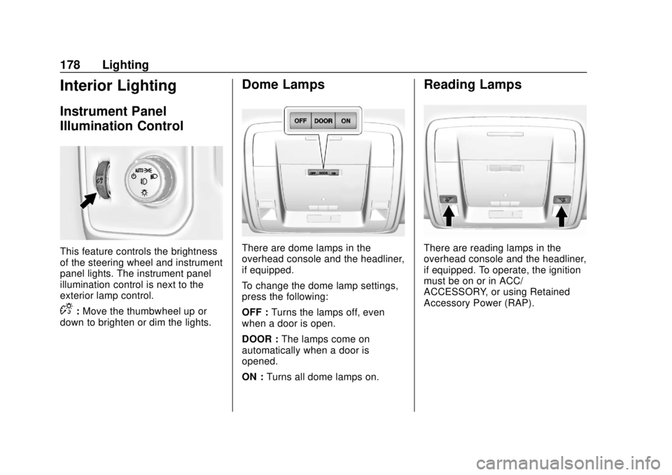 CHEVROLET SILVERADO 1500 LD 2019  Owners Manual Chevrolet Silverado LD 1500 and Silverado 2500/3500 Owner Manual (GMNA-
Localizing-U.S./Canada-12162993) - 2019 - crc - 7/30/18
178 Lighting
Interior Lighting
Instrument Panel
Illumination Control
Thi