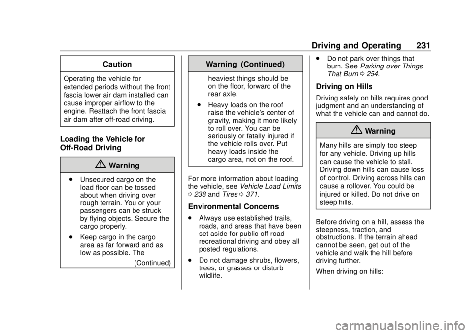 CHEVROLET SILVERADO 1500 LD 2019  Owners Manual Chevrolet Silverado LD 1500 and Silverado 2500/3500 Owner Manual (GMNA-
Localizing-U.S./Canada-12162993) - 2019 - crc - 7/30/18
Driving and Operating 231
Caution
Operating the vehicle for
extended per