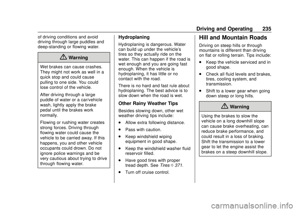 CHEVROLET SILVERADO 1500 LD 2019  Owners Manual Chevrolet Silverado LD 1500 and Silverado 2500/3500 Owner Manual (GMNA-
Localizing-U.S./Canada-12162993) - 2019 - crc - 7/30/18
Driving and Operating 235
of driving conditions and avoid
driving throug