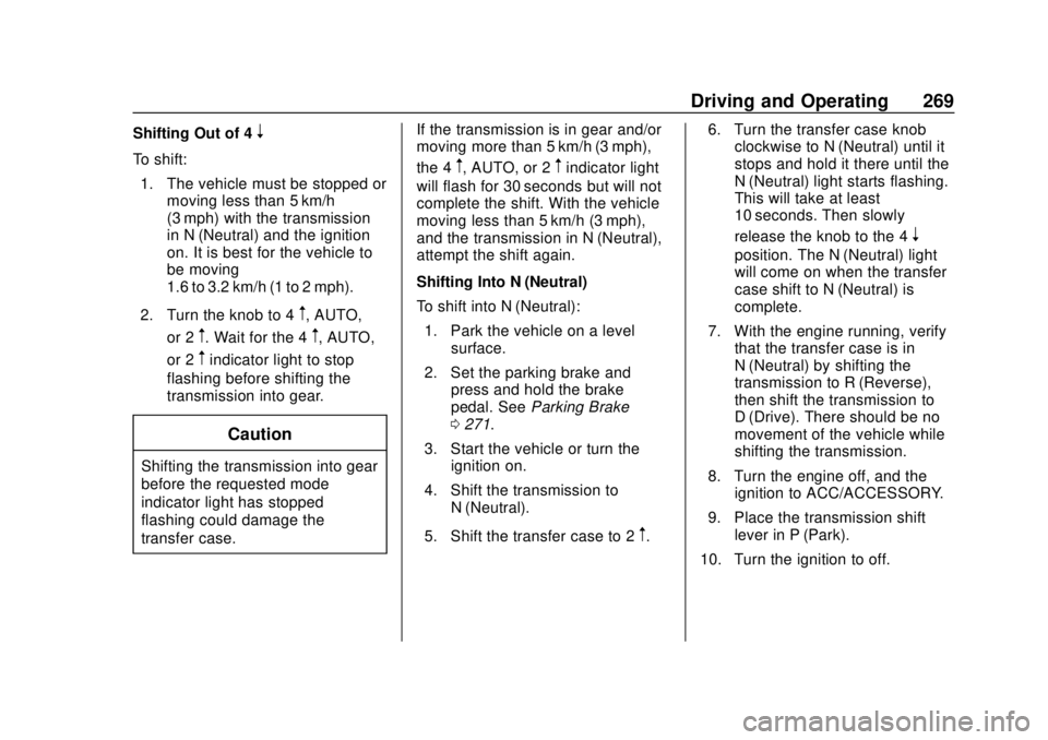 CHEVROLET SILVERADO 1500 LD 2019  Owners Manual Chevrolet Silverado LD 1500 and Silverado 2500/3500 Owner Manual (GMNA-
Localizing-U.S./Canada-12162993) - 2019 - crc - 7/30/18
Driving and Operating 269
Shifting Out of 4n
To shift:1. The vehicle mus