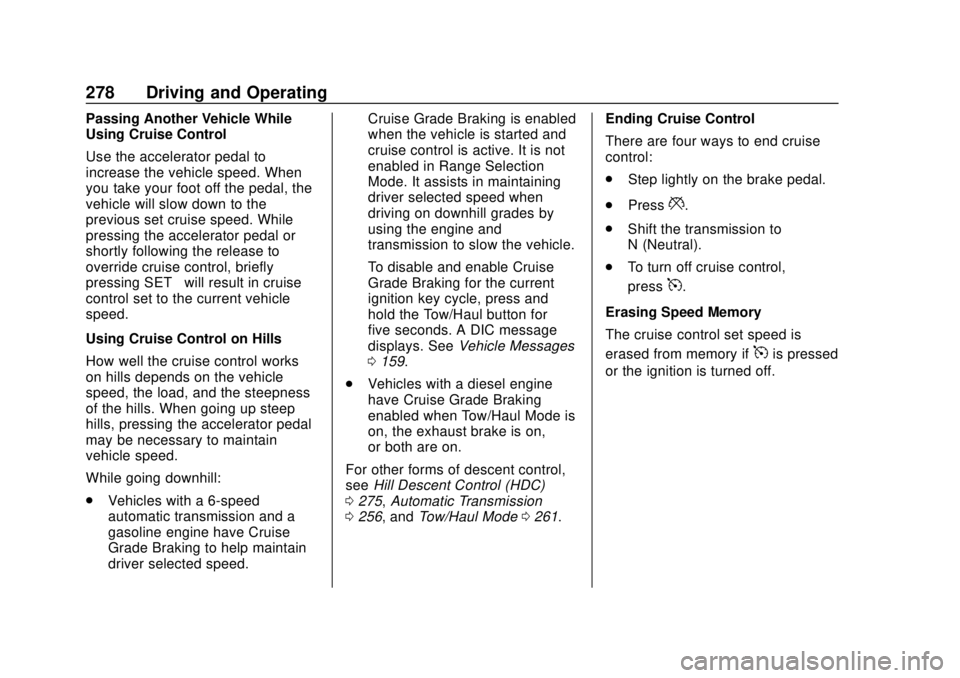 CHEVROLET SILVERADO 1500 LD 2019  Owners Manual Chevrolet Silverado LD 1500 and Silverado 2500/3500 Owner Manual (GMNA-
Localizing-U.S./Canada-12162993) - 2019 - crc - 7/30/18
278 Driving and Operating
Passing Another Vehicle While
Using Cruise Con