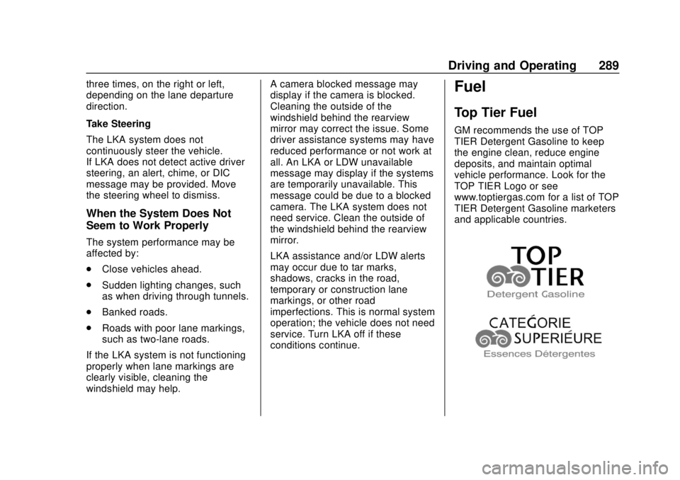CHEVROLET SILVERADO 1500 LD 2019  Owners Manual Chevrolet Silverado LD 1500 and Silverado 2500/3500 Owner Manual (GMNA-
Localizing-U.S./Canada-12162993) - 2019 - crc - 7/30/18
Driving and Operating 289
three times, on the right or left,
depending o