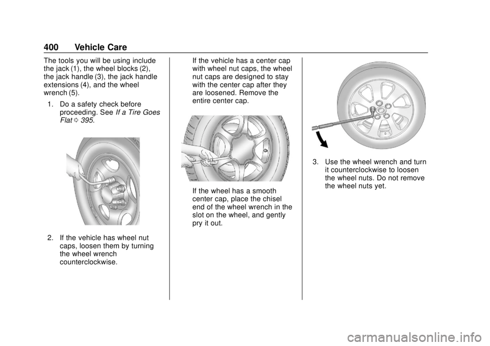 CHEVROLET SILVERADO 1500 LD 2019  Owners Manual Chevrolet Silverado LD 1500 and Silverado 2500/3500 Owner Manual (GMNA-
Localizing-U.S./Canada-12162993) - 2019 - crc - 7/30/18
400 Vehicle Care
The tools you will be using include
the jack (1), the w