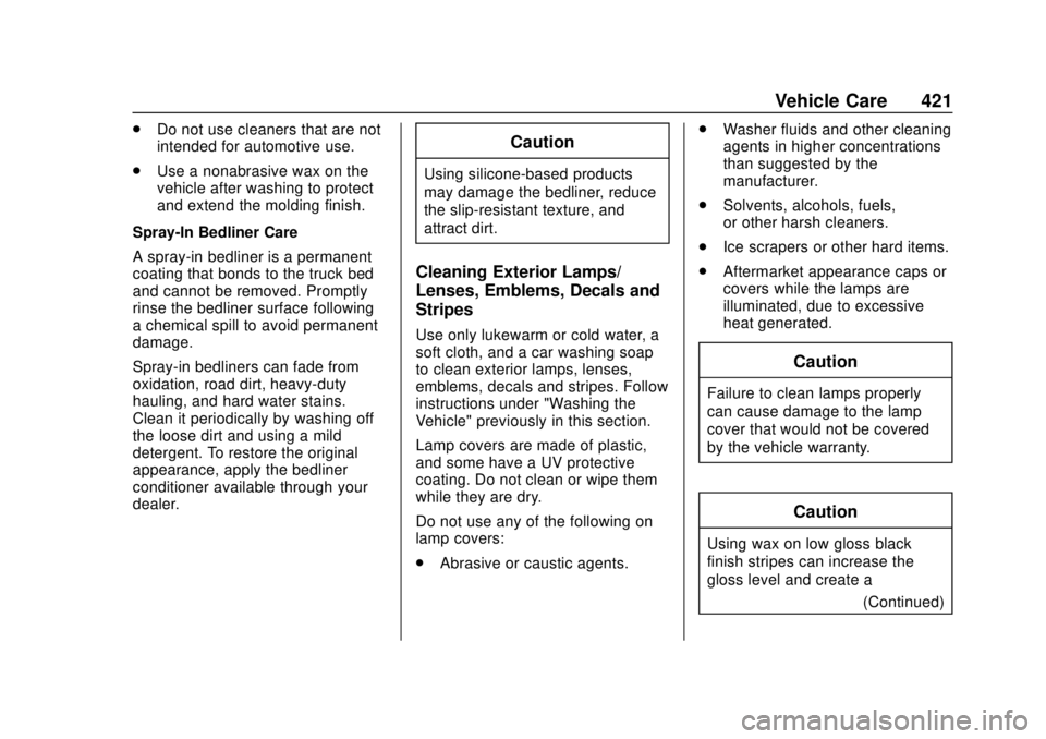 CHEVROLET SILVERADO 1500 LD 2019  Owners Manual Chevrolet Silverado LD 1500 and Silverado 2500/3500 Owner Manual (GMNA-
Localizing-U.S./Canada-12162993) - 2019 - crc - 7/30/18
Vehicle Care 421
.Do not use cleaners that are not
intended for automoti