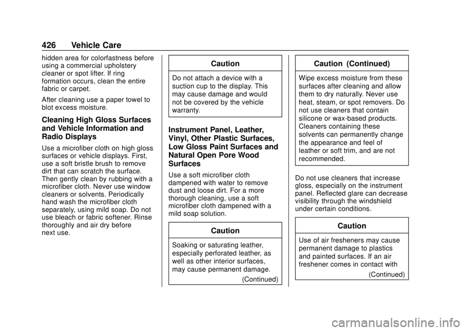 CHEVROLET SILVERADO 1500 LD 2019  Owners Manual Chevrolet Silverado LD 1500 and Silverado 2500/3500 Owner Manual (GMNA-
Localizing-U.S./Canada-12162993) - 2019 - crc - 7/30/18
426 Vehicle Care
hidden area for colorfastness before
using a commercial