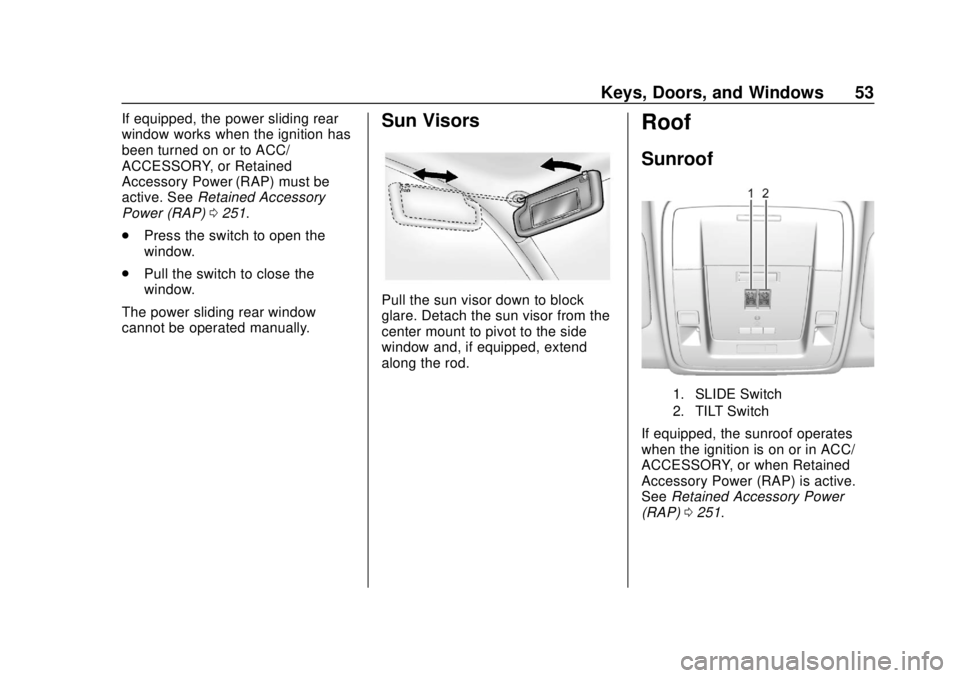 CHEVROLET SILVERADO 1500 LD 2019  Owners Manual Chevrolet Silverado LD 1500 and Silverado 2500/3500 Owner Manual (GMNA-
Localizing-U.S./Canada-12162993) - 2019 - crc - 7/30/18
Keys, Doors, and Windows 53
If equipped, the power sliding rear
window w