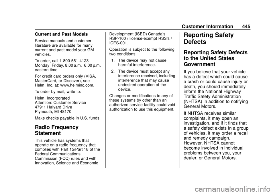 CHEVROLET SILVERADO 2019 Owners Manual Chevrolet Silverado Owner Manual (GMNA-Localizing-U.S./Canada/Mexico-
1500-11698642) - 2019 - CRC - 2/20/19
Customer Information 445
Current and Past Models
Service manuals and customer
literature are CHEVROLET SILVERADO 2019 Owners Manual Chevrolet Silverado Owner Manual (GMNA-Localizing-U.S./Canada/Mexico-
1500-11698642) - 2019 - CRC - 2/20/19
Customer Information 445
Current and Past Models
Service manuals and customer
literature are