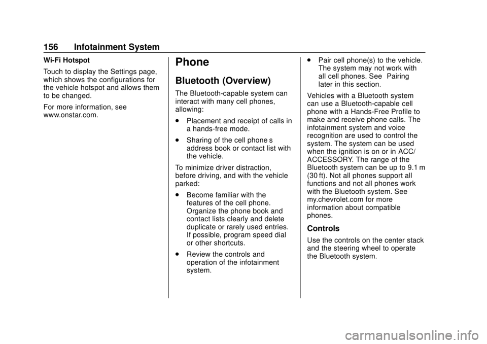 CHEVROLET SONIC 2019  Owners Manual Chevrolet Sonic Owner Manual (GMNA-Localizing-U.S./Canada-12461769) -
2019 - crc - 5/21/18
156 Infotainment System
Wi-Fi Hotspot
Touch to display the Settings page,
which shows the configurations for
