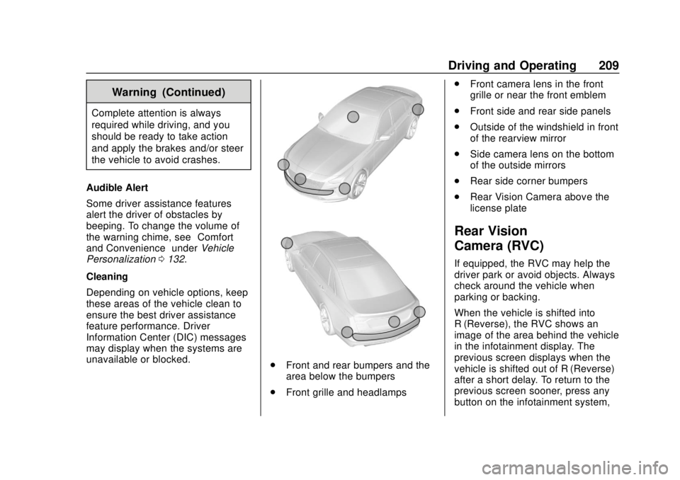 CHEVROLET SONIC 2019  Owners Manual Chevrolet Sonic Owner Manual (GMNA-Localizing-U.S./Canada-12461769) -
2019 - crc - 5/21/18
Driving and Operating 209
Warning (Continued)
Complete attention is always
required while driving, and you
sh