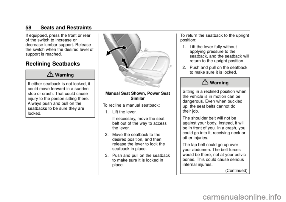 CHEVROLET SONIC 2019  Owners Manual Chevrolet Sonic Owner Manual (GMNA-Localizing-U.S./Canada-12461769) -
2019 - crc - 5/21/18
58 Seats and Restraints
If equipped, press the front or rear
of the switch to increase or
decrease lumbar sup