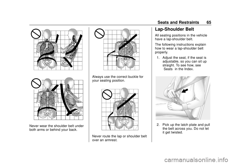 CHEVROLET SONIC 2019  Owners Manual Chevrolet Sonic Owner Manual (GMNA-Localizing-U.S./Canada-12461769) -
2019 - crc - 5/21/18
Seats and Restraints 65
Never wear the shoulder belt under
both arms or behind your back.
Always use the corr
