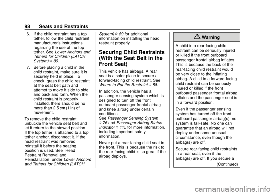 CHEVROLET SONIC 2019  Owners Manual Chevrolet Sonic Owner Manual (GMNA-Localizing-U.S./Canada-12461769) -
2019 - crc - 5/21/18
98 Seats and Restraints
6. If the child restraint has a toptether, follow the child restraint
manufacturer
